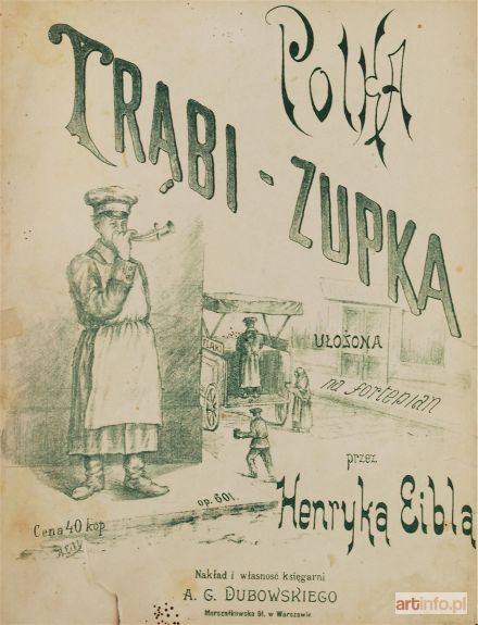 EIBL Henryk | Trąbi zupka, polka ułożona na fortepian, ok. 1880