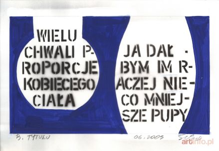 SUSID Paweł | Bez tytułu (wielu chwali proporcje kobiecego ciała, ja dałbym im raczej nieco mniejsze pupy)