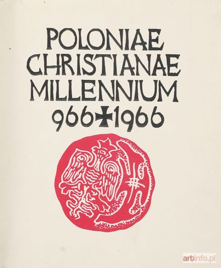 MROŻEWSKI Stefan | Poloniae Christianae Millennium 966/1966, 1966