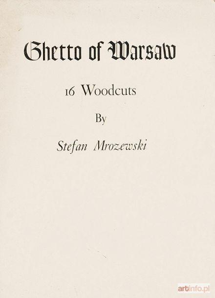 MROŻEWSKI Stefan | Getto warszawski [Ghetto of Warsaw], ok. 1961