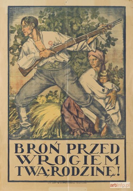 AUTOR nieznany | Broń przed wrogiem Twą rodzinę!, 1920 r.