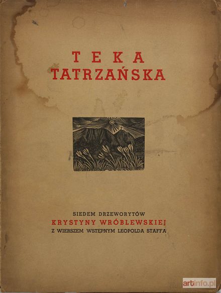 WRÓBLEWSKA Krystyna | Teka tatrzańska - Siedem drzeworytów Krystyny Wróblewskiej z wierszem wstępnym Leopolda Staffa, 1947